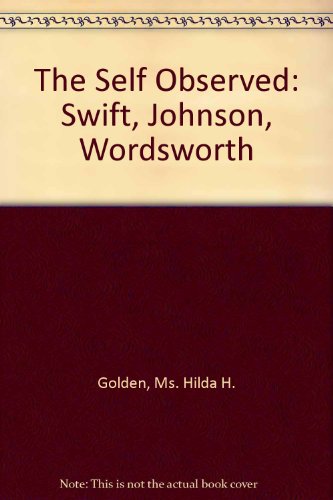 Stock image for The Self Observed Swift Johnson Wordsworth for sale by Willis Monie-Books, ABAA