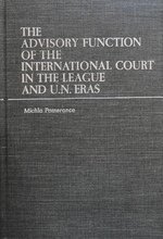 9780801812910: Advisory Function of the International Court in the League and U.N. Eras