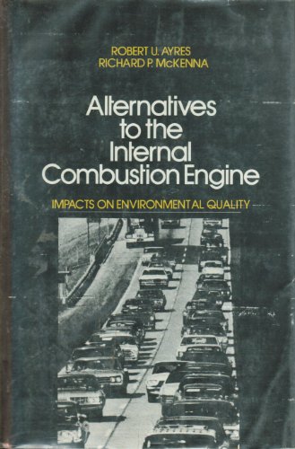 Stock image for Alternatives to the Internal Combustion Engine : Impacts on Environmental Quality for sale by Better World Books: West