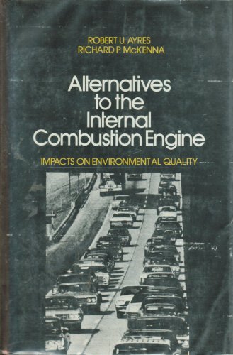 9780801813696: Alternatives to the Internal Combustion Engine: Impacts on Environmental Quality (Resources for the Future)