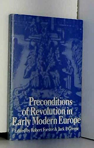 Beispielbild fr Preconditions of Revolution in Early Modern Europe (The Johns Hopkins Symposia in Comparative History) zum Verkauf von Wonder Book