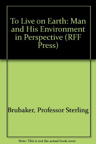 Stock image for To Live on Earth: Man and His Environment in Perspective (RFF Press) for sale by HPB-Diamond