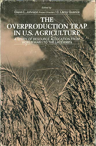 Stock image for The Overproduction Trap in U. S. Agriculture for sale by Better World Books