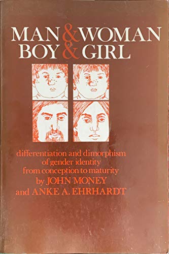 Beispielbild fr Man and Woman, Boy and Girl : Differentiation and Dimorphism of Gender Identity from Conception to Maturity zum Verkauf von Better World Books