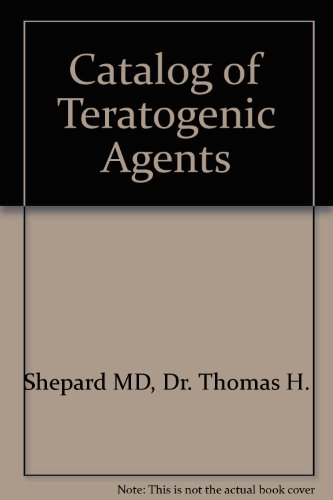 Imagen de archivo de Catalog of Teratogenic Agents a la venta por Better World Books