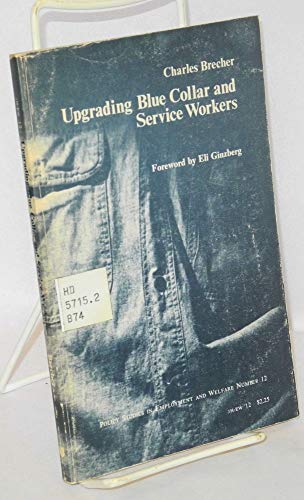 Imagen de archivo de Upgrading Blue Collar and Service Workers a la venta por Kennys Bookstore