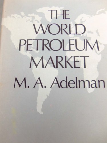 Stock image for THE WORLD PETROLEUM MARKET for sale by Second Story Books, ABAA