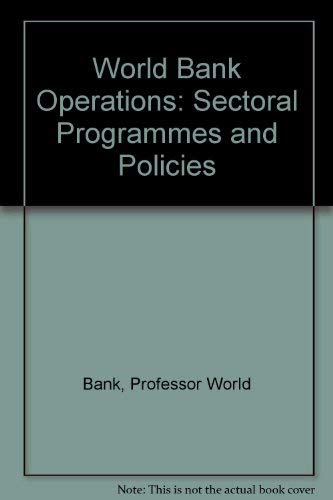 9780801814488: World Bank Operations: Sectoral Programmes and Policies