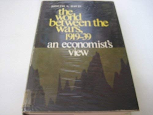 Beispielbild fr The World Between the Wars, 1919-39: An Economists's View zum Verkauf von Anybook.com