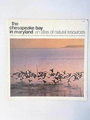 9780801814686: Chesapeake Bay in Maryland: An Atlas of Natural Resources