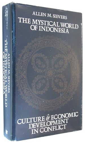 Stock image for The Mystical World of Indonesia: Culture and Economic Development in Conflict for sale by Angus Books
