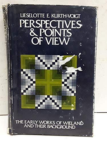 9780801816178: Perspectives and Points of View: The Early Works of Wieland and Their Background