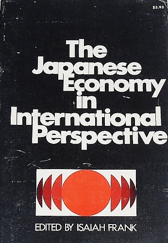 The Japanese Economy in International Perspective (Committee for Economic Development Ser.)