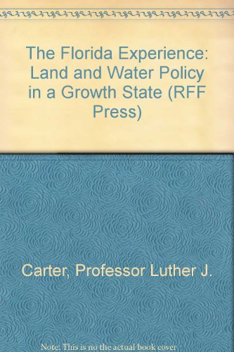 Beispielbild fr Florida Experience : Land and Water Policy in a Growth State zum Verkauf von Better World Books