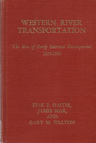 Beispielbild fr Western River Transportation : The Era of Early Internal Development, 1810-1860 zum Verkauf von Better World Books