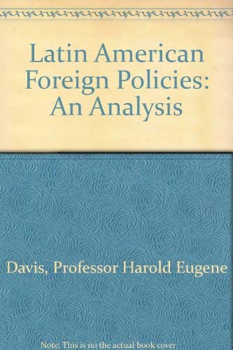 Imagen de archivo de Latin American Foreign Policies : An Analysis a la venta por Better World Books