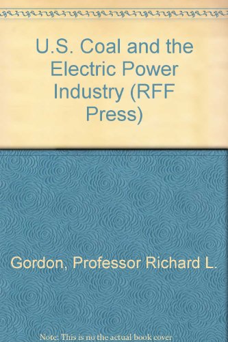 Beispielbild fr U. S. Coal and the Electric Power Industry zum Verkauf von Better World Books