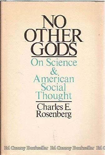 Beispielbild fr No Other Gods : On Science and American Social Thought zum Verkauf von Better World Books