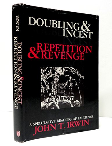 Imagen de archivo de Doubling and Incest - Repetition and Revenge : A Speculative Reading of Faulkner a la venta por Better World Books