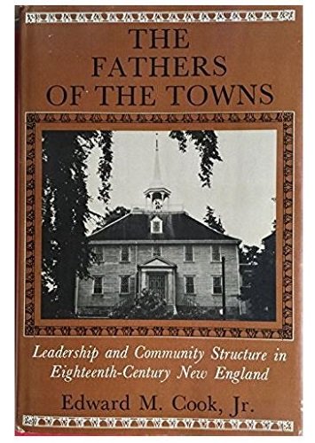 Beispielbild fr The Fathers of the Towns : Leadership and Community Structure in Eighteenth-Century New England zum Verkauf von Better World Books