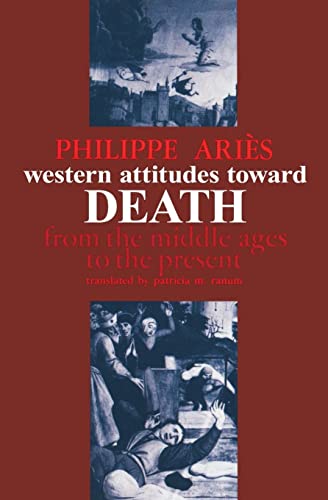 Imagen de archivo de Western Attitudes Toward Death : From the Middle Ages to the Present a la venta por Better World Books