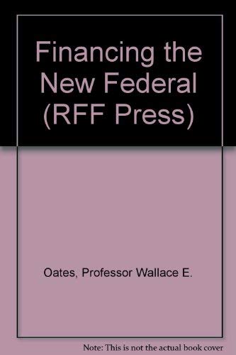 Stock image for Financing the New Federalism: Revenue Sharing, Conditional Grants, and Taxation [The Governance of Metropolitan Regions No. 5] for sale by Tiber Books
