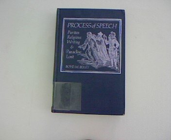 Imagen de archivo de Process of Speech: Puritan Religious Writing and Paradise Lost a la venta por ThriftBooks-Dallas