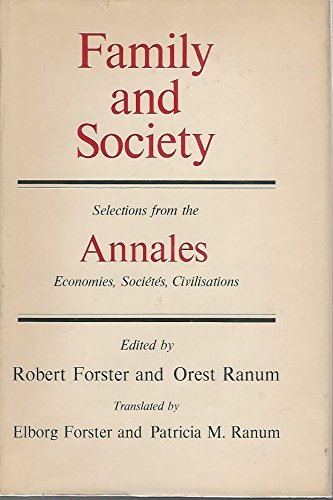 Beispielbild fr Family and Society: Selections from the Annales Economies, Societes, Civilisations zum Verkauf von Wonder Book