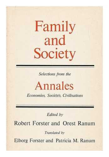 Stock image for Family and Society: Selections from the Annales, Economies, Societes, Civilisations for sale by HPB-Ruby