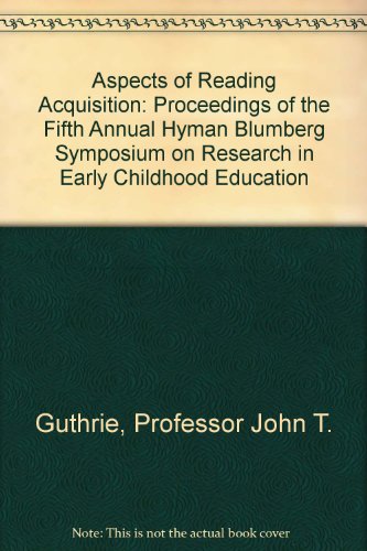 Stock image for Aspects of Reading Acquisition: Proceedings of the Fifth Annual Hyman Blumberg Symposium on Research in Early Childhood Education for sale by Wonder Book