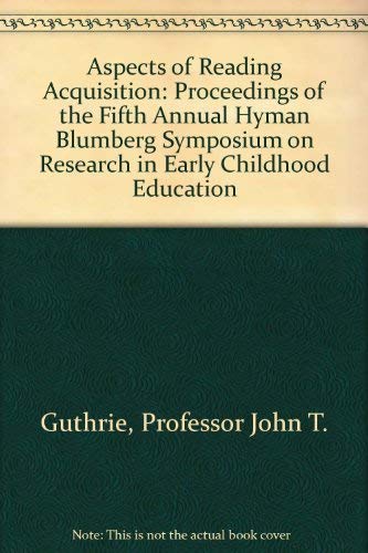 Stock image for Aspects of Reading Acquisition : Proceedings of the Fifth Annual Hyman Blumberg Symposium on Research in Early Childhood Education for sale by Better World Books