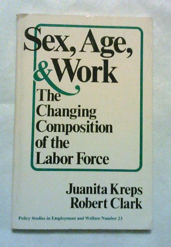 Stock image for Sex, Age, and Work: The Changing Composition of the Labor Force for sale by gearbooks