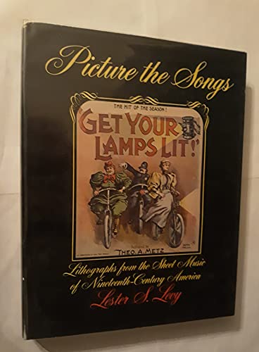 9780801818141: Picture the Songs: Lithographs from the Sheet Music of 19th Century America