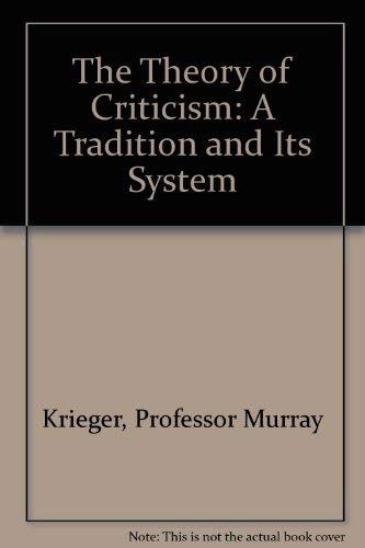 Beispielbild fr The Theory of Criticism: A Tradition and Its System zum Verkauf von HPB-Red