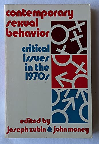 9780801818295: Contemporary Sexual Behavior: Critical Issues in the 1970's