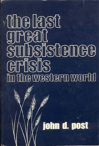 Imagen de archivo de The Last Great Subsistence Crisis in the Western World a la venta por Better World Books