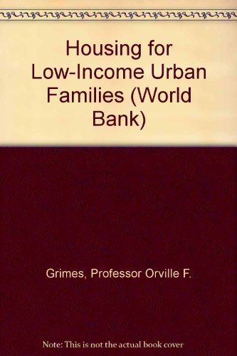 Housing for Low-Income Urban Families: Economics and Policy in the Developing World