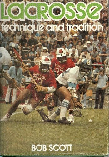 9780801818738: Lacrosse: Technique and Tradition