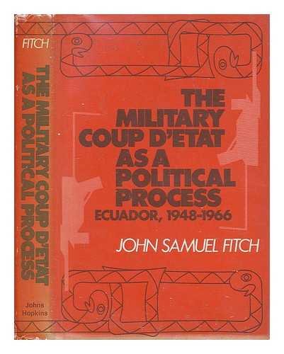 9780801819155: Military Coup d'Etat as a Political Process: Ecuador, 1948-66