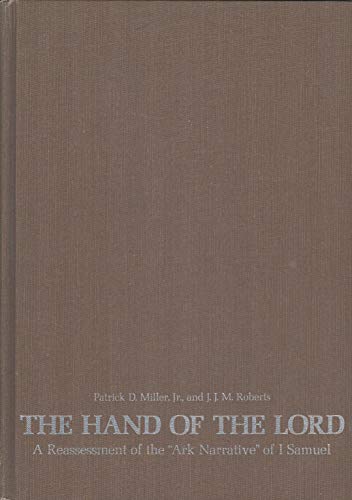 Beispielbild fr The Hand of the Lord: A Reassessment of the 'Ark Narrative' of 1 Samuel [Johns Hopkins Near Eastern Studies] zum Verkauf von Windows Booksellers