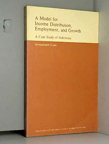 Beispielbild fr A Model for Income Distribution, Employment, and Growth: A Case Study of Indonesia zum Verkauf von Anybook.com