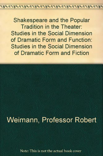 9780801819858: Shakespeare and the Popular Tradition in the Theater: Studies in the Social Dimension of Dramatic Form and Fiction