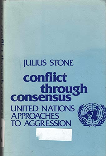 Beispielbild fr Conflict Through Consensus : United Nations Approaches to Aggression zum Verkauf von Better World Books