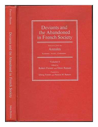 9780801819919: Deviants and Abandoned in French Society (v.4) ("Annales": Selection)