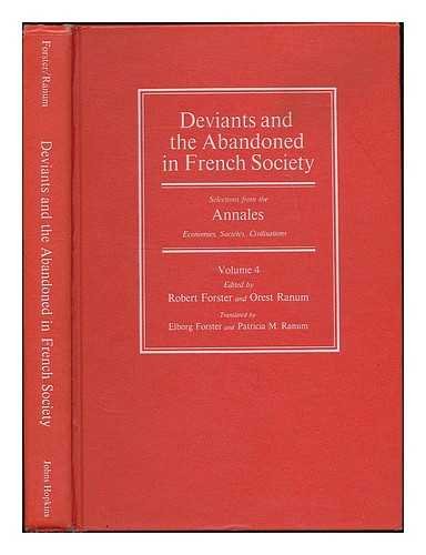 Stock image for Deviants and the Abandoned in French Society : Selections from the Annales Economies, Societies, Civilizations for sale by Better World Books