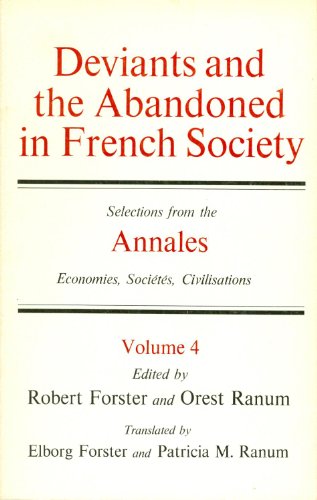 Beispielbild fr Deviants and the Abandoned in French Society : Selections from the Annales Economies, Societies, Civilizations zum Verkauf von Better World Books