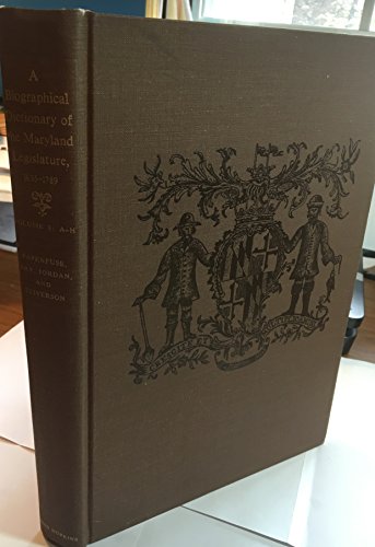 Imagen de archivo de A Biographical Dictionary of the Maryland Legislature, 1635-1789 (Studies in Maryland History and Culture) a la venta por Wonder Book