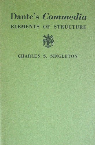 Beispielbild fr Dante's Commedia: Elements of Structure zum Verkauf von Anybook.com