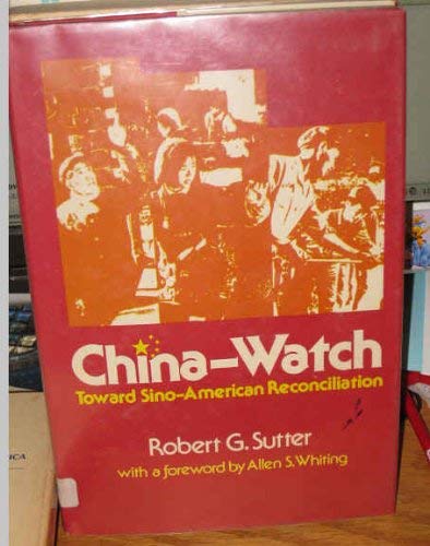 Imagen de archivo de China-Watch : Toward Sino-American Reconciliation a la venta por Better World Books