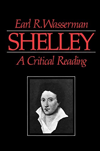 Imagen de archivo de Shelley: A Critical Reading a la venta por Kennys Bookshop and Art Galleries Ltd.